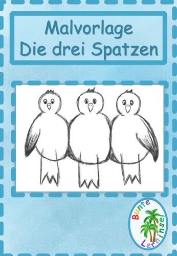 ausmalbild passend zur geschichte drei spatzen Die Drei Spatzen Unterrichtsmaterial
Ausmalbild passend zur Geschichte "Die drei Spatzen