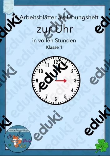 Die Uhr Übungsheft zu vollen Stunden Klasse