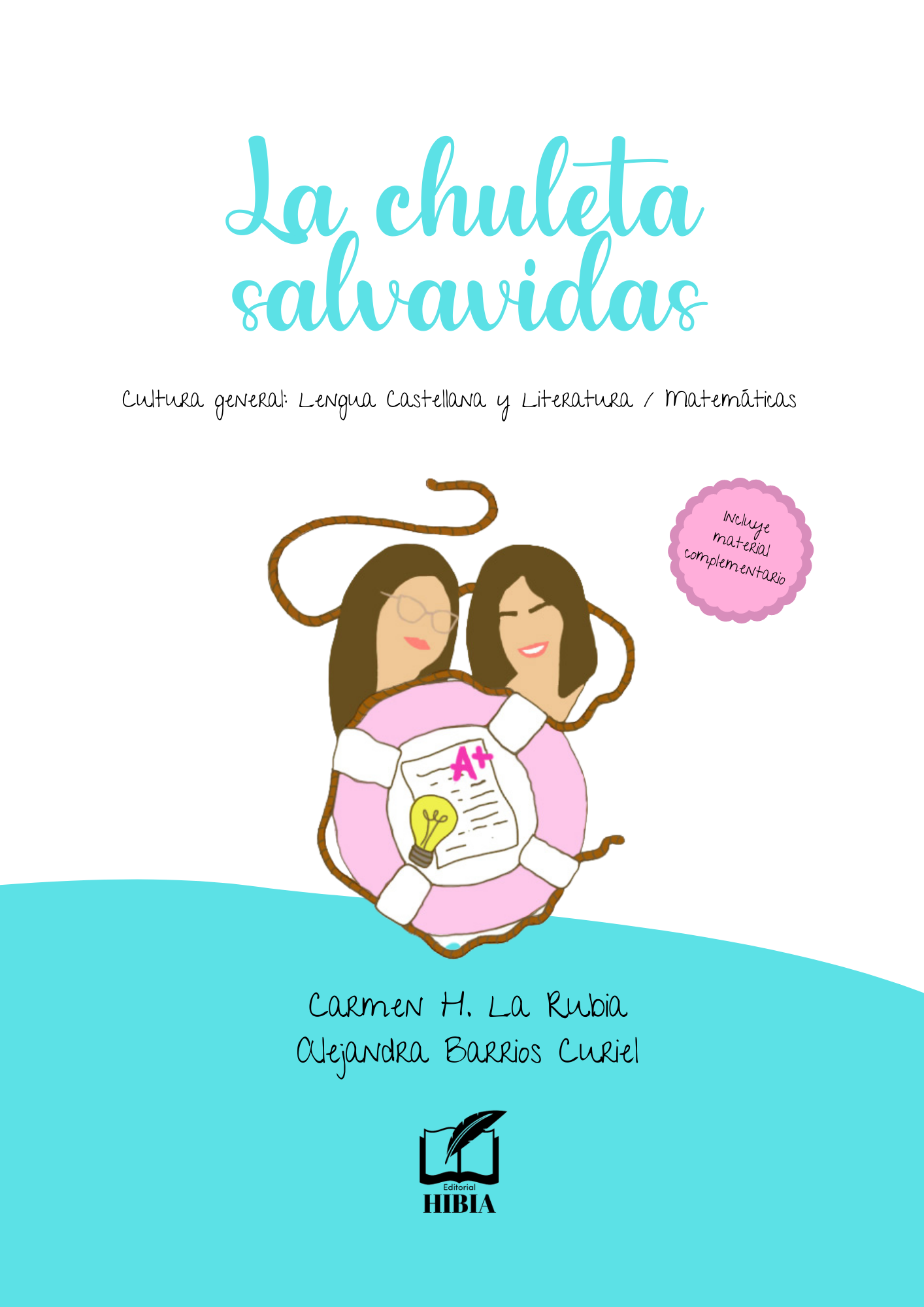 La chuleta salvavidas. Cultura General: Lengua Castellana y Literatura / Matemáticas.