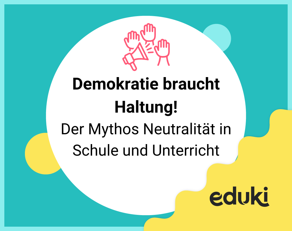 Demokratie braucht Haltung! Rechtspopulismus und das Neutralitätsgebot von Lehrer*innen