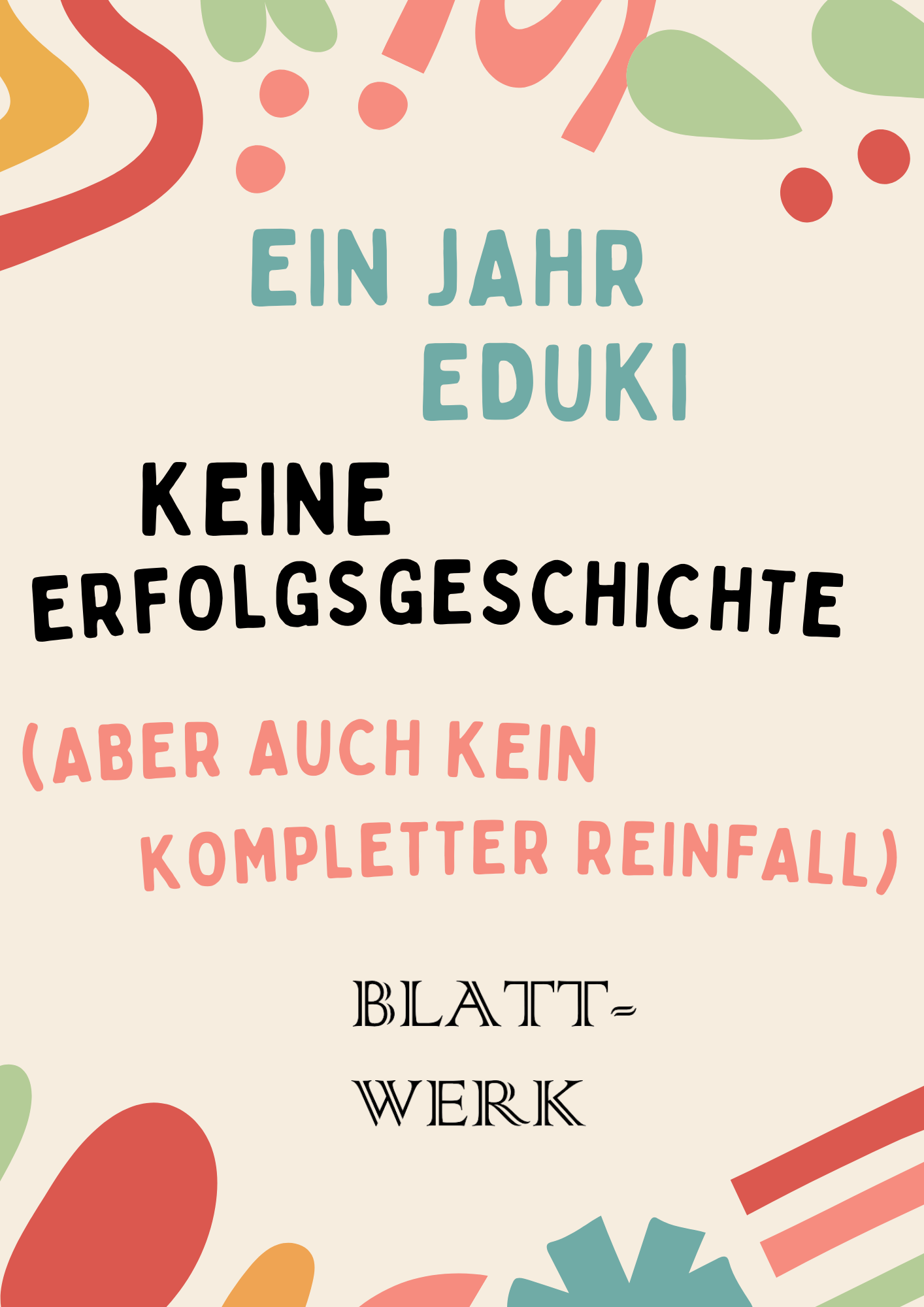 Ein Jahr Eduki- keine Erfolgsgeschichte  (aber auch kein kompletter Reinfall)