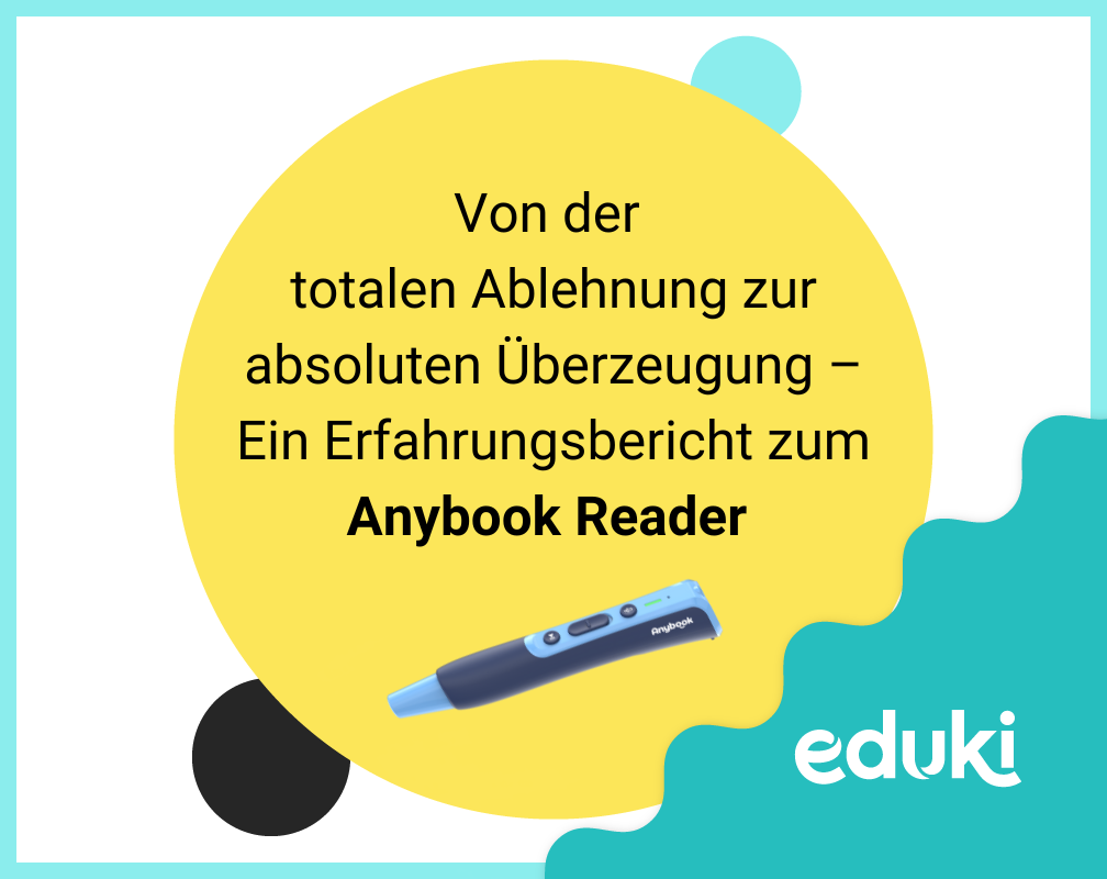 Von der totalen Ablehnung zur absoluten Überzeugung – Frau Stachelmeiers Weg zum Anybook Reader