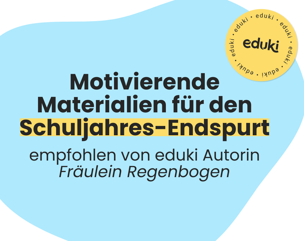 Schuljahres-Endspurt: Fräulein Regenbogen empfiehlt motivierende Unterrichtsmaterialien