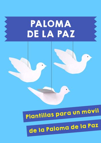 Paloma de la Paz - Plantillas para un móvil - material didáctico de las  asignaturas Material interdisciplinario & Tutoría / Manejo de clase