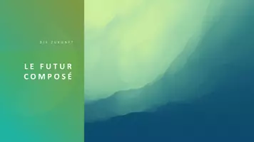 Vorschau - Präsentationen/Tafelbilder - Le futur composé Simon Bigagli - Seite 1