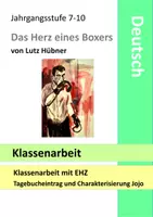 Vorschau - Klassenarbeiten - Das Herz eines Boxers - Klassenarbeit mit EHZ - Tagebucheintrag und Charakterisierung Jojo - Szene 5 mit Lösung - Deckblatt