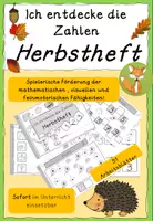 Vorschau - Arbeitsblätter - Ich entdecke die Zahlen Herbstheft Vorschule/Klasse 1 - Deckblatt