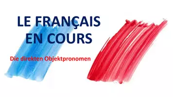 Vorschau - Präsentationen/Tafelbilder - Das direkte Objektpronomen / Le pronom objet direct - Seite 1