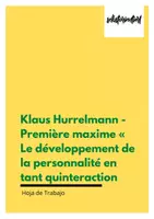 Vista previa - Hojas de trabajo - Klaus Hurrelmann - Première maxime « Le développement de la personnalité en tant quinteraction (Francés) - Hojas de trabajo - Portada