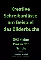 Vorschau - Arbeitsblätter - Kreative Schreibanlässe zum Bilderbuch "Das kleine WIR in der Schule" - Deckblatt