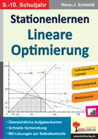 Vorschau - Arbeitsblätter - Stationenlernen Lineare Optimierung Klasse 9-10 | Mathematik Sekundarstufe I Klasse 9-10 | Erfüllungsvieleck, Maximum, Minimum, Transportprobleme, Differenzierung, Lösungen - Deckblatt