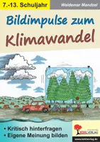 Vorschau - Arbeitsblätter - Bildimpulse zum Klimawandel | Erdkunde Politik Biologie Physik Sekundarstufe I II Klasse 7-13 | Karikaturen, Umwelt, Ozeane, Ökosysteme, Klimaextreme, fächerübergreifend - Deckblatt