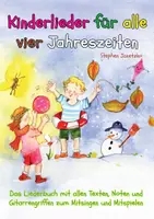 Vorschau - Anderer Materialtyp - Kinderlieder für alle vier Jahreszeiten - Das Liederbuch mit allen Texten, Noten und Gitarrengriffen zum Mitsingen und Mitspielen - Deckblatt