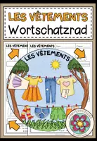 Vorschau - Arbeitsblätter - LES VÊTEMENTS (Kleidung) - Wortschatzrad (Französisch) - Deckblatt