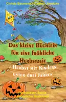 Vorschau - Anderer Materialtyp - Das kleine Büchlein für eine fröhliche Herbstzeit - Herbst mit Kindern unter drei Jahren. U3 - Deckblatt
