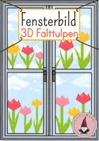 Vorschau - Mal- und Bastelvorlagen - Fensterbild/ Klassenzimmerdeko/ Bastelprojekt: 3D Falttulpen - Deckblatt