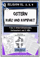 Vorschau - Unterrichtsreihen - Ostern kurz und kompakt - 2 Unterrichtsstunden, Vorlesetext und 2 ABs Religion Grundschule - Deckblatt