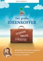 Vorschau - Spiele - Der Ideenkoffer - Bewegung, Entspannung und Kreativität - Deckblatt