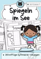 Vorschau - Arbeitsblätter - Spiegeln im See | Knifflige Symmetrie - Übungen ab Klasse 1 - Deckblatt