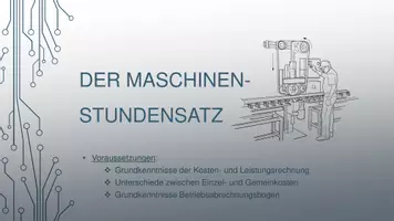 Vorschau - Präsentationen/Tafelbilder - Der Maschinenstundensatz - Seite 1