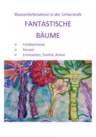 Vorschau - Arbeitsblätter - FANTASTISCHE BÄUME I Farbkontraste Malerei Unterstufe - Deckblatt