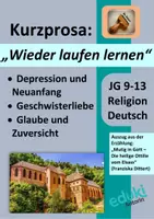 Vorschau - Arbeitsblätter - Kurzgeschichte: "Wieder laufen lernen" (Franziska Dittert) Themen: Familie, Verlust, Neuanfang | Religion, Deutsch Klasse 10 - Deckblatt