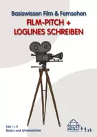 Vorschau - Arbeitsblätter - Film und Fernsehen: Film-Pitch und Loglines schreiben - Deckblatt