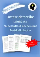 Vorschau - Stundenentwürfe - Unterrichtsreihe - Nudelauflauf kochen mit Preiskalkulation - Lehrküche - Deckblatt