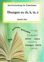 Vorschau - Arbeitsblätter - Übungen zu ck, k, tz, z (ab 15 J.) - Aufgabenstellung: DU - Deckblatt