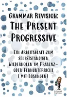 Vorschau - Arbeitsblätter - Grammar Revision: The Present Progressive - Deckblatt