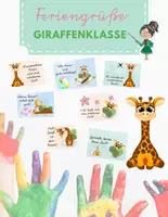 Vorschau - Mal- und Bastelvorlagen - Tierische Feriengrüße zum Schulschluss - Giraffenklasse - Deckblatt