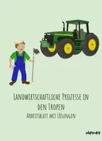 Vorschau - Arbeitsblätter - Landwirtschaftliche Produktion in den Tropen vor dem Hintergrund weltwirtschaftlicher Prozesse - Arbeitsblatt - Deckblatt