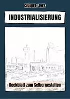 Vorschau - Mal- und Bastelvorlagen - Industrialisierung (Deckblatt zum Selbergestalten) - Deckblatt