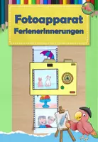 Vorschau - Mal- und Bastelvorlagen - Kunst Grundschule, Fotoapparat Ferienerlebnisse, Ferienerzählung - Deckblatt
