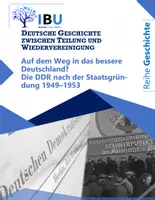 Vorschau - Stundenentwürfe - Auf dem Weg in das bessere Deutschland? Die DDR nach der Staatsgründung 1949–1953 (Aktualisierung Oktober 2023) - Deckblatt