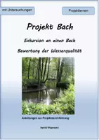 Vorschau - Unterrichtsreihen - Projekt Bach: Untersuchung eines Fließgewässers - Deckblatt