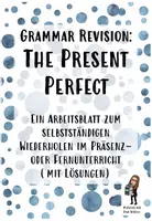 Vorschau - Arbeitsblätter - Grammar Revision: The Present Perfect - Deckblatt