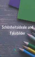 Vorschau - Arbeitsblätter - Bin ich schön? Umgang mit Schönheitsidealen und Fakebildern - Deckblatt