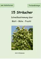 Vorschau - Bildkarten - 15 Sträucher Schnellbestimmung über Blatt, Blüte und Frucht - Deckblatt