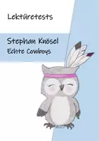 Vorschau - Test - Lesekontrollen: Stephan Knösel - Echte Cowboys (inkl. Lösung) - Deckblatt