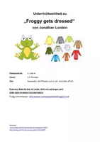Vorschau - Stundenentwürfe - Unterrichtskurzeinheit "Froggy gets dressed" - Deckblatt