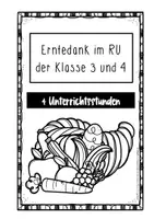 Vorschau - Unterrichtsreihen - Erntedank in Klasse 3 und 4 - Religionsunterricht Grundschule - 4 Unterrichtsstunden mit Materialien - Seite 3