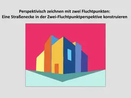 Vorschau - Unterrichtsreihen - Perspektivisch zeichnen mit zwei Fluchtpunkten - Straßenecke in der Zwei-Fluchtpunktperspektive - Seite 1