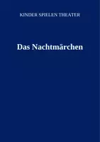Vorschau - Unterrichtsreihen - Theaterstück: Das Nachtmärchen - Deckblatt