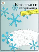 Vorschau - Arbeitsblätter - Easy peasy EISKRISTALLE EINFACH BASTELN (von Kindergartenkindern bis hin zu Erwachsenen (Winter, Eis, Schnee, Advent, Weihnachten) - Deckblatt