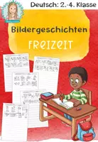 Vorschau - Arbeitsblätter - Bildergeschichten Grundschule | Freizeit Klasse 2-4 - Deckblatt