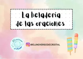 Vista previa - Unidades / Secuencias / Situaciones de Aprendizaje - Heladería de las oraciones ELUNIVERSODECRISTAL - página 1