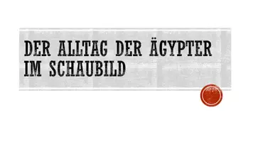 Vorschau - Präsentationen/Tafelbilder - Der Alltag der Ägypter im Schaubild - Seite 1