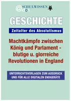 Vorschau - Anderer Materialtyp - GESCHICHTSUNTERRICHT: Absolutismus - Machtkampf in England - blutige und glorreiche Revolutionen - Deckblatt