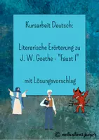 Vorschau - Klassenarbeiten - Kursarbeit/Abiturtraining: Literarische Erörterung zu J. W. Goethe - "Faust I" - Deckblatt